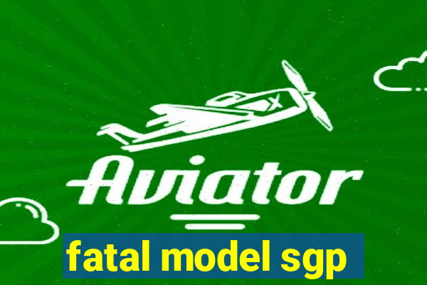 fatal model sgp